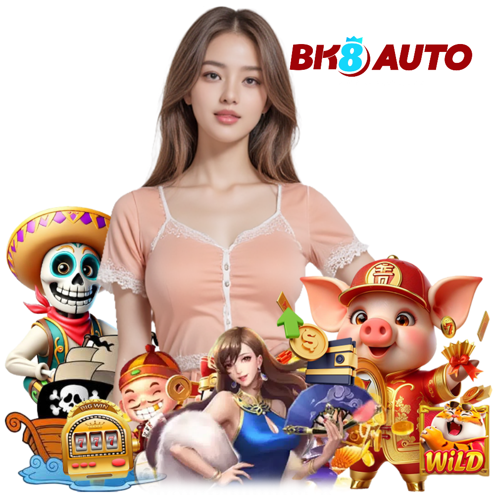 BK8AUTO ทางเข้าเล่น โบนัสสูง